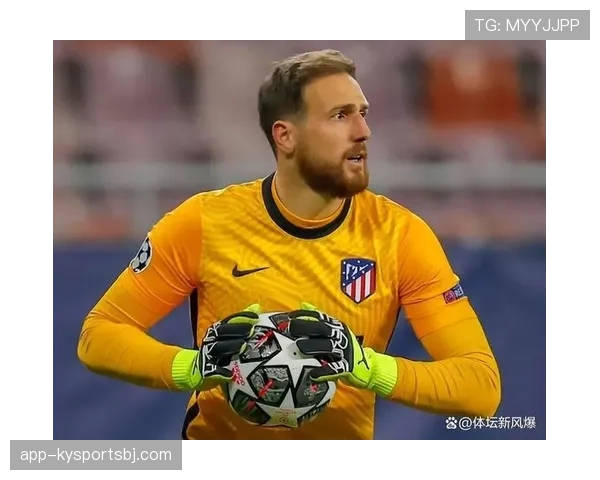 奥布拉克双冠赛季表现解析：西甲与欧联荣誉背后的门将价值